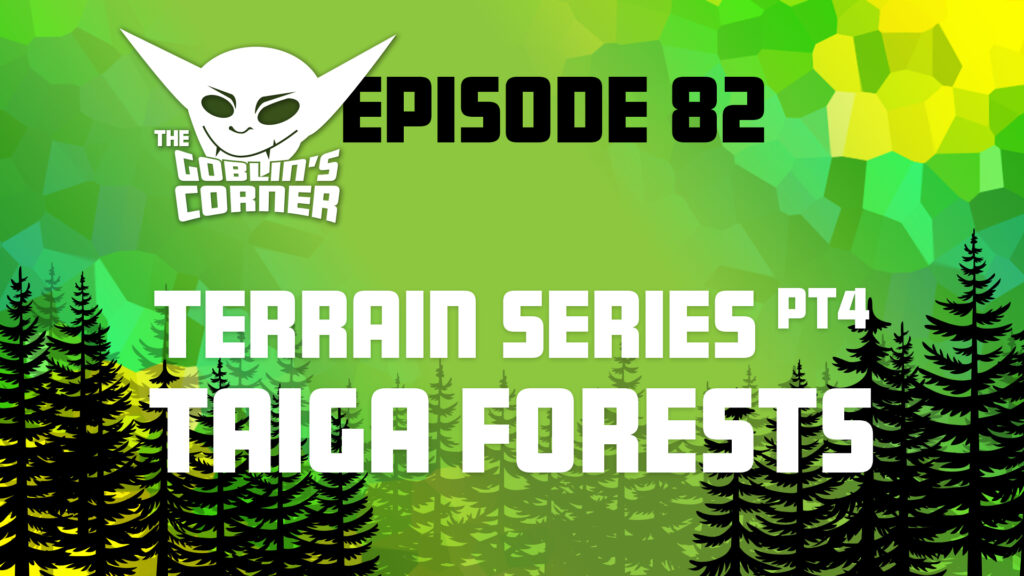 Episode 82: Terrain Series pt4 - Taiga Forests
