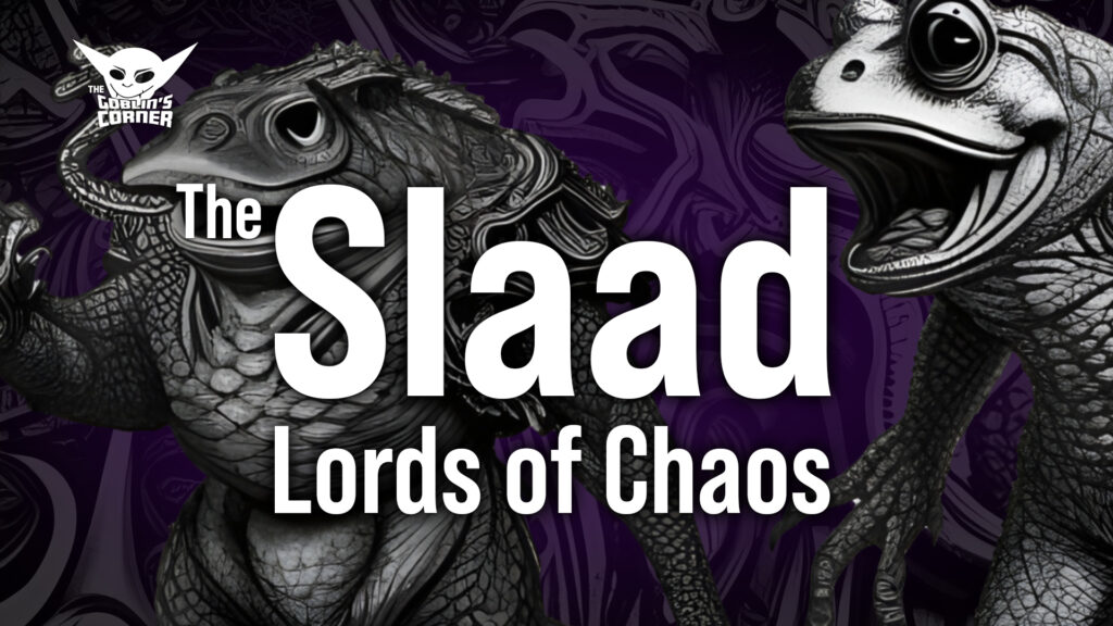 Episode 139: The Slaad, Lords of Chaos