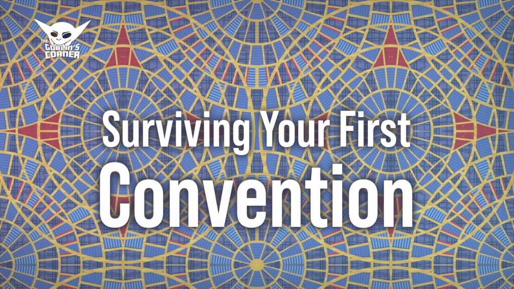 Episode 157: Surviving Your First Convention