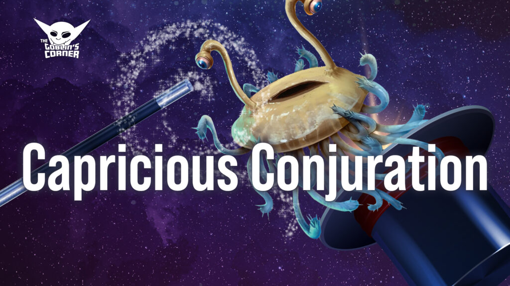 Episode 158: Capricious Conjuration