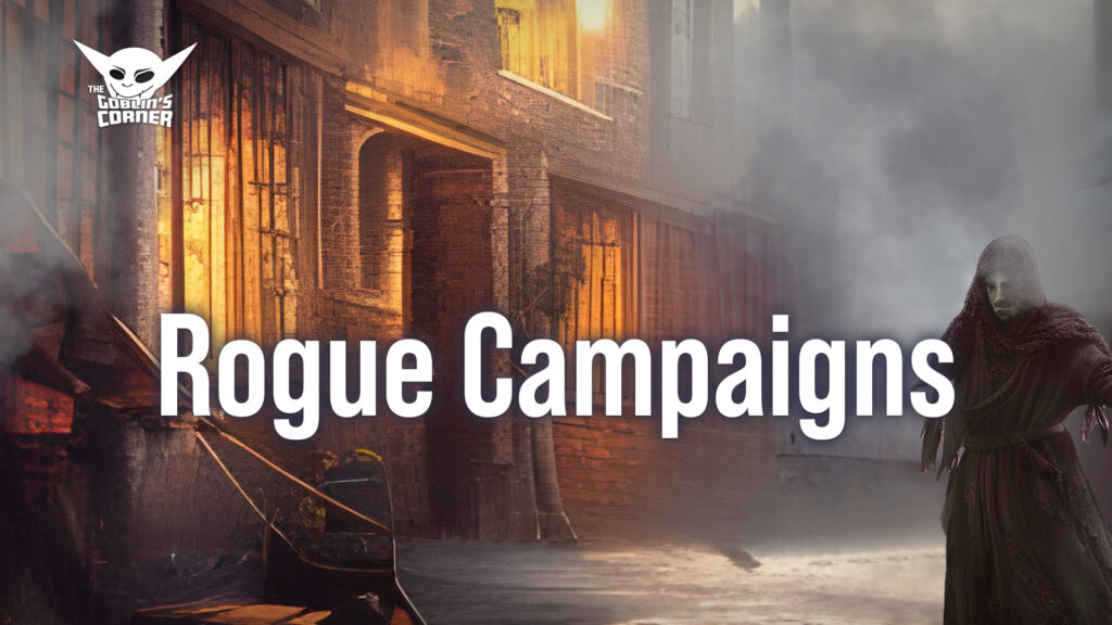 Episode 160: Rogue Campaigns