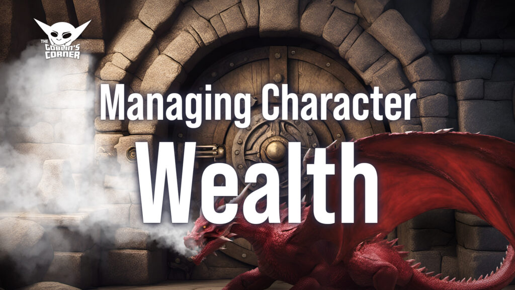 Episode 165 - Managing Character Wealth