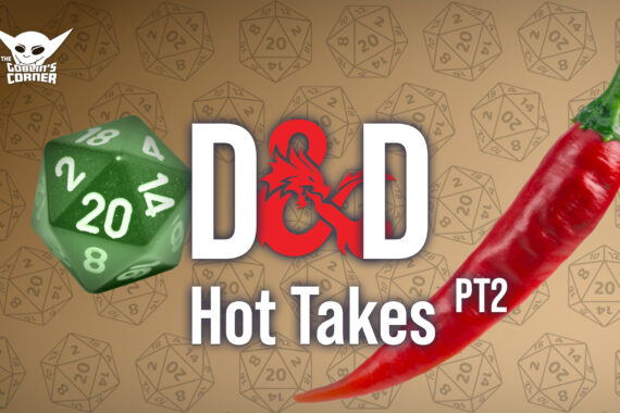D&D Hot Takes pt2