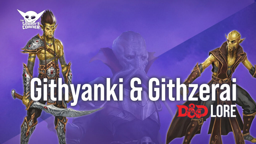 Episode 181 - A History of the Githyanki & Githzerai