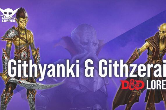 A History of the Githyanki & Githzerai